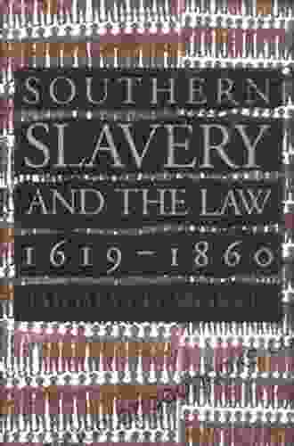 Southern Slavery and the Law 1619 1860 (Studies in Legal History)