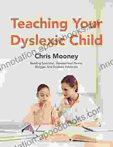 Teaching Your Dyslexic Child Christine Mooney