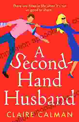 A Second Hand Husband: The Laugh Out Loud Novel From Claire Calman