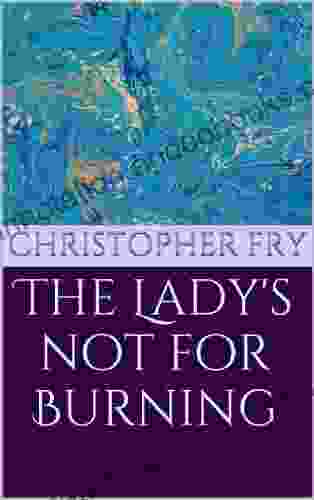 The Lady s not for Burning