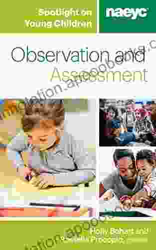 Spotlight On Young Children: Observation And Assessment (Spotlight On Young Children Series)