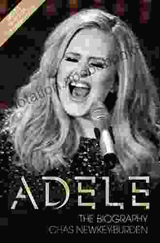 Adele The Biography: Updated To Include The Making Of 25