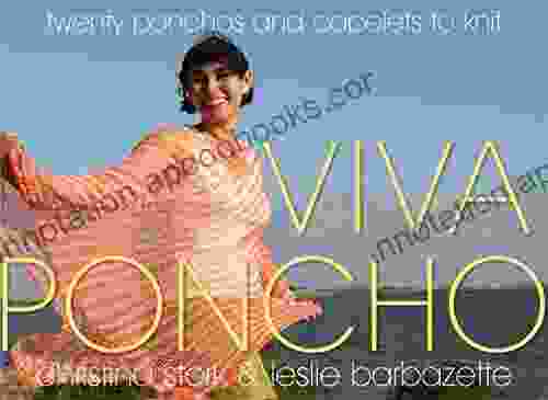 Viva Poncho: Twenty Ponchos and Capelets to Knit