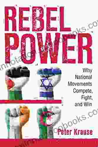 Rebel Power: Why National Movements Compete Fight and Win (Cornell Studies in Security Affairs)