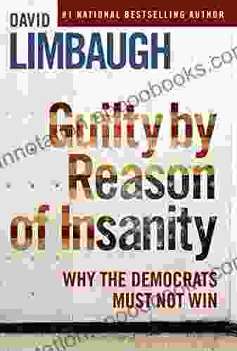 Guilty By Reason Of Insanity: Why The Democrats Must Not Win