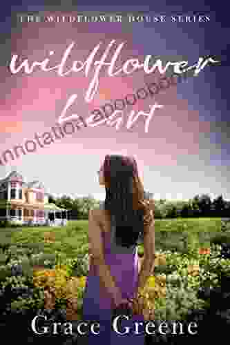 Wildflower Heart (The Wildflower House 1)